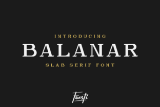Balanar Font Review: A Slab Serif for Bold Campaigns