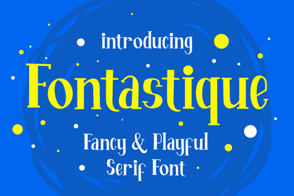 Fontastique: A Playful Serif Font for Branding