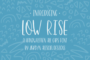 Low Rise: A Sans Serif Font for Happy Branding