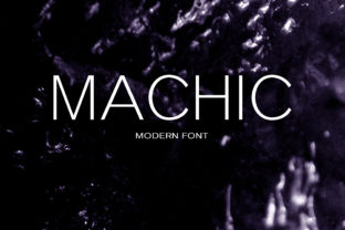 Machic: A Sans Serif Font for Modern Branding