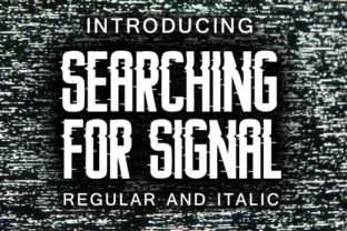 Searching for Signal: A Glitch-Inspired Display Font